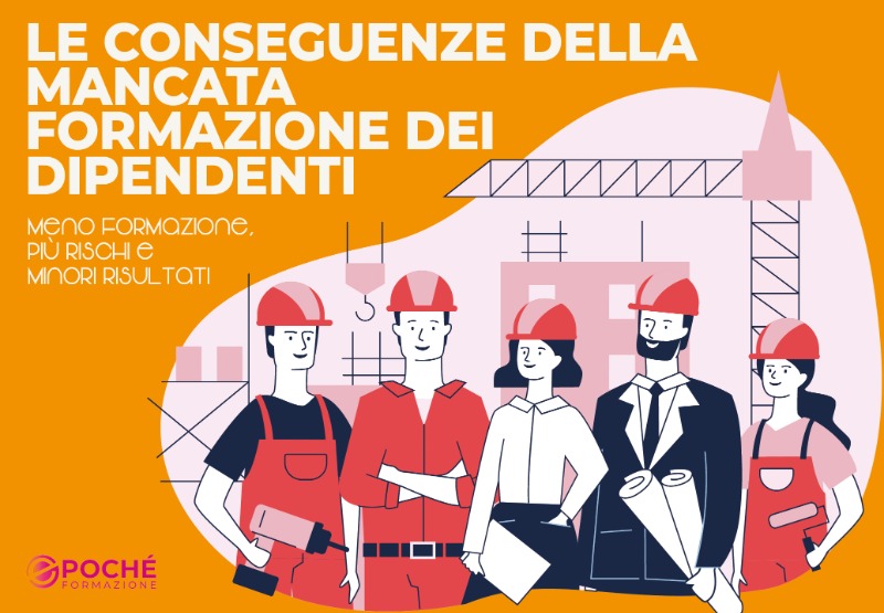 LE CONSEGUENZE DELLA MANCATA FORMAZIONE DEI DIPENDENTI
