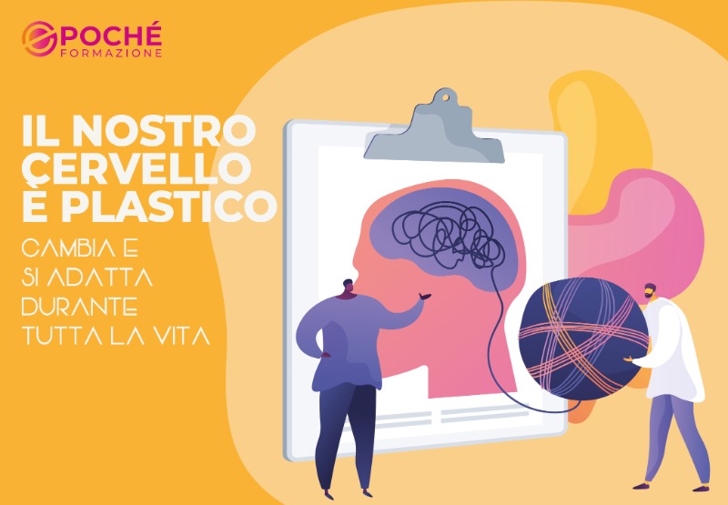 IL NOSTRO CERVELLO &Egrave; PLASTICO